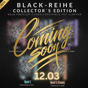 Vorbestellen BLACK-REIHE Collector´s Edition (Premium Cover + erstmalig mit Klappenbroschur)