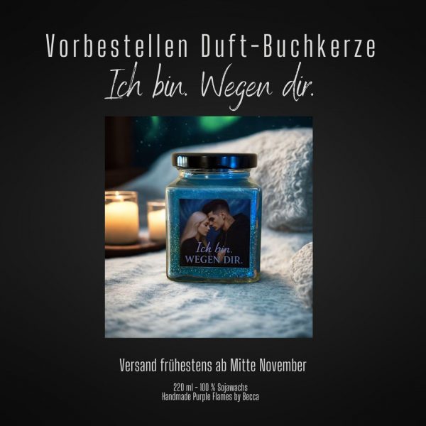 Vorbestellen Buchkerze - Ich bin. Wegen dir. (limitiert)