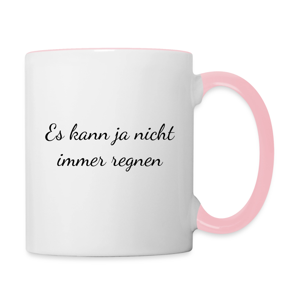 Es kann ja nicht immer regnen - zweifarbige Tasse